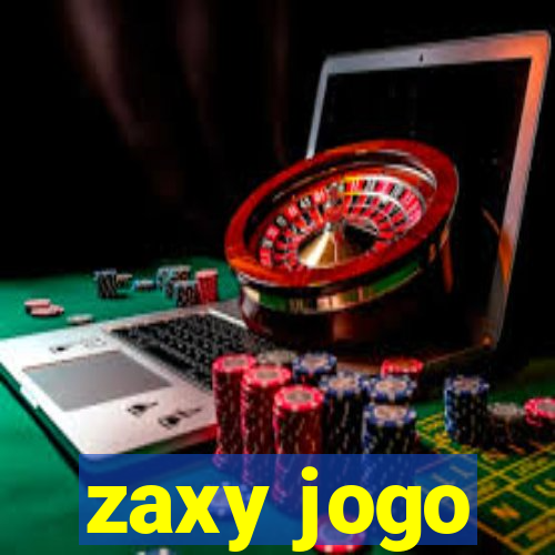 zaxy jogo